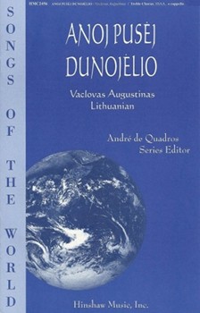 Anoj Pusej Dunojelio by Lithuanian Folk Song - Augustinas Vaclovas - for SSAA a cappella