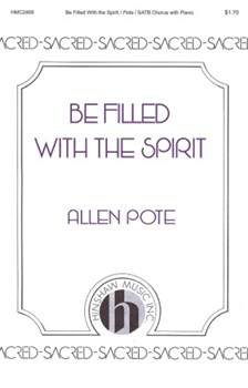 Be Filled With the Spirit by Pote Allen for SATB and Piano