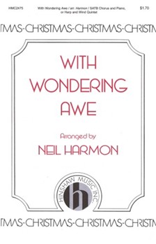With Wondering Awe by Laudis Corona - Harmon Neil - for SATB and Piano