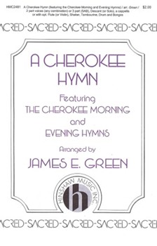 Cherokee Hymn by - Green James - for SAB (Cherokee Morning and Evening Hymns)