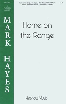 Home on the Range by - Hayes Mark - for TTBB and Piano
