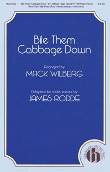 Bile Them Cabbage Down by - Wilberg/Rodde - for TTBB and Piano
