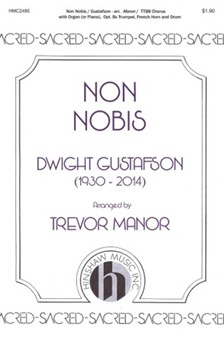 Non Nobis by Gustafson Dwight - Manor Trevor - for TTBB and Organ
