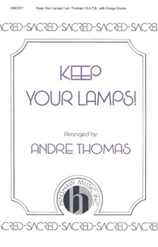 Keep Your Lamps by Spiritual - Thomas Andre J - for SATB