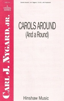 Carols Around (And A Round) by - Nygard Carl - for SAB