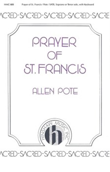 Prayer Of St Francis by Pote Allen - Pote Allen - for SATB