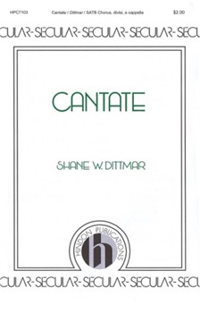 Cantate by Dittmar Shane W for SATB divisi a cappella