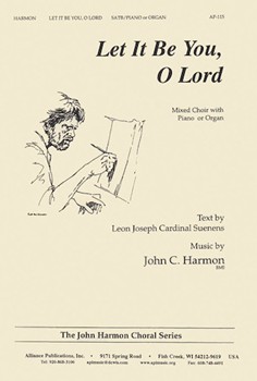 Let It Be You O Lord - Satb-org by Harmon John for SATB
