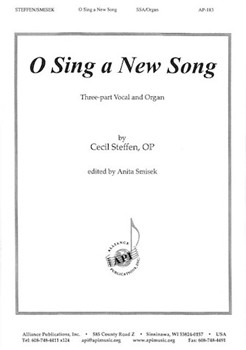 O Sing A New Song - Ps. 95 - Ssa Or Unis-org - Oct by Steffen Cecil for SSA