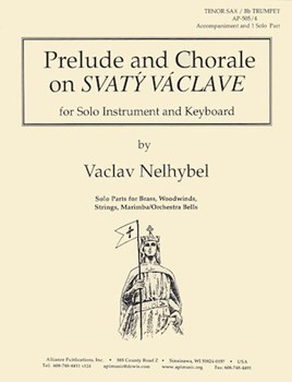 Prelude & Chorale On Svaty Vaclave by Nelhybel Vaclav for Bb Instrument and Piano