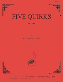 Five Quirks For Piano by Frye Christopher for