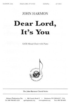 Dear Lord It's You by Harmon John for SATB