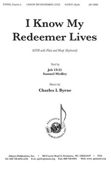 I Know My Redeemer Lives by Byrne Charles for SATB (W/opt Flute)