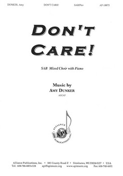 Don't Care by Dunker Amy for SAB and Piano