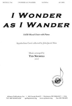 I Wonder As I Wander by Niles John Jacob - Nichols Ted - for SATB