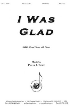 I Was Glad by Putz Peter L for SATB