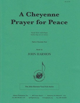 Cheyenne Prayer for Peace by Harmon John for Vocal Solo