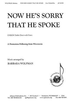 Now He's Sorry That He Spoke by - Wolfman Barbara - for Unison