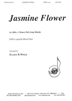 Jasmine Flower by Chinese Folk Song - Wold Elliot - for SATB a cappella
