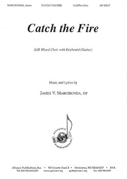Catch the Fire by Marchionda James V for SAB