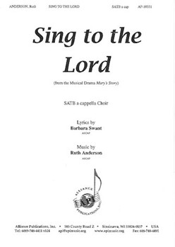 Sing To The Lord A Song - Satb/pno by Anderson Ruth for SATB