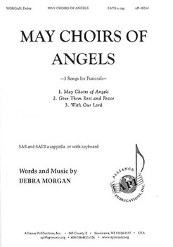 May The Choirs Of Angels - Satb A Cap by Morgan Debra for SATB