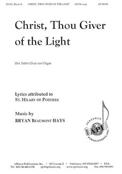 Christ Thou Giver of the Light by Hayes Bryan for SATB a cappella