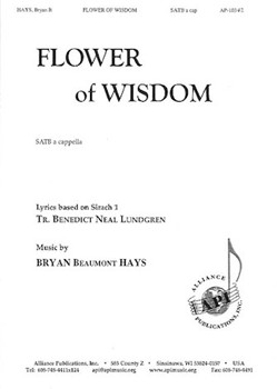 Flower of Wisdom by Hays Bryan Beaumont for SATB a cappella
