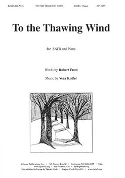 To The Thawing Wind - Satb-pno by Kistler Vera for SATB