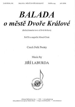Balada o meste Dvore Kralove - Ballad from the town of Dvur Kralove by Laburda Jiri Czech folk poetry for SATB a cappella
