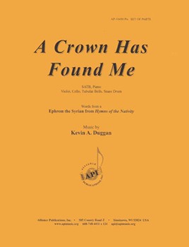 Crown Has Found Me by Duggan Kevin A. for SATB and Piano