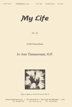 My Life (ps.22) - Timmerman - Satb-pno by JoAnn Timmerman for SATB