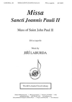 Missa Sancti Joannis Pauli II - Mass of Saint John Paul II by Laburda Jiri for SSA a cappella