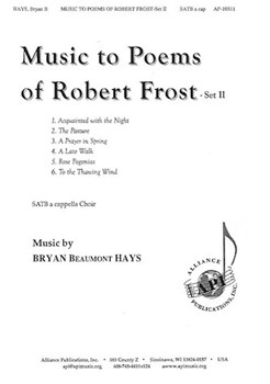 Music to Poems of Robert Frost - Set II by Hays Bryan Beaumont Robert Frost for SATB a cappella