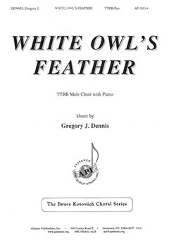 White Owl's Feather by Dennis Gregory William Allingham for TTBB and Piano