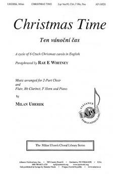 Christmas Time by Uherek Milan Rae E. Whitney for SA and Piano