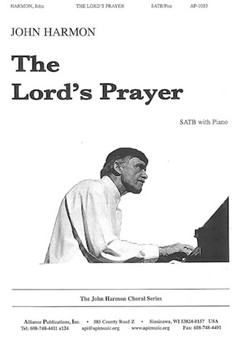 The Lords Prayer - Satb-pno by Harmon John for SATB