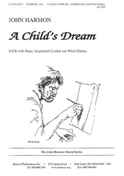 A Childs Dream - Satb Pno by Harmon John for SATB