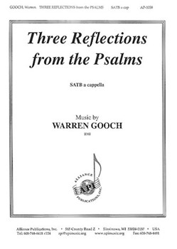 Three Reflections From The Psalms - Satb A Cap by Warren Gooch for SATB