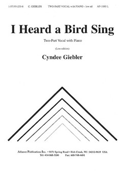 I Heard A Bird Sing by Giebler Cyndee for 2-Part