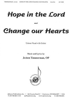 Hope in the Lord & Change our Hearts by Timmerman JoAnn for Unison