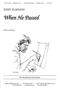 When He Passed - Satb Pno by Harmon John for SATB