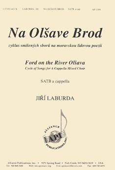 Na Olave Brod/ford On The River Olsava- Satb by Laburda Jiri for SATB