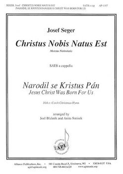 Christus Nobis Natus Est/narodil Se Kristus Pan - Satb by Seger Josef for SATB