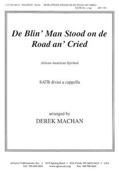 De Blin Man Stood On De Road An Cried - Satb A Cap-bar Solo by Machan Derek for SATB