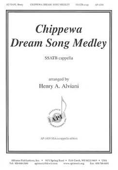 Chippewa Dream Song Medley - Ssatb A Cap by Alviani Henry for SATB