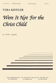 Were It Not For The Christ Child - Satb by Kistler Vera for SATB
