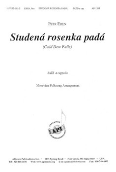 Studena Rosenka Pada/cold Dew Falls - Satb A Cap by Eben Petr for SATB