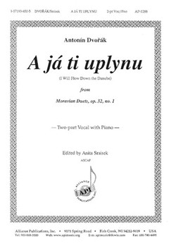 A já ti uplynu (I Will Flow Down the Danube) from Moravian Duets op. 32 no. 1 by Dvorak Antonin - Smisek Anita - for SA