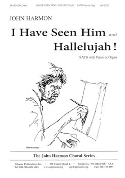 I Have Seen Him/hallelujah - Satb-org by Harmon John for SATB